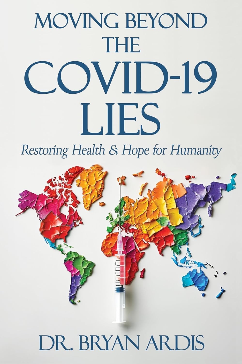 PERFECT BOOK GIFT FOR CHRISTMAS_”Moving Beyond the Covid-19 Lie”